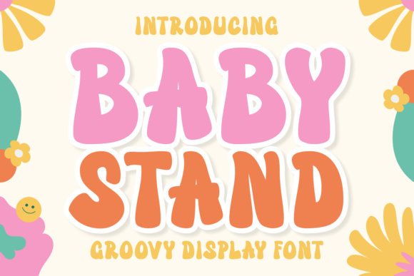 Baby Stand: The Groovy Display Font for Playful Brand Identity