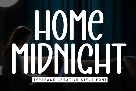 Home Midnight: The Casual Display Font for Summer Campaigns