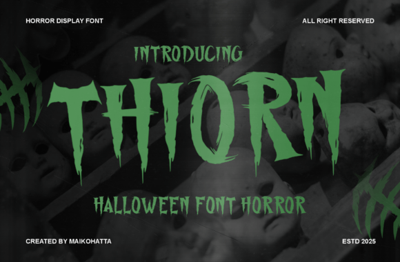 Thiorn: The Terrifying Display Font for High-Impact Campaigns